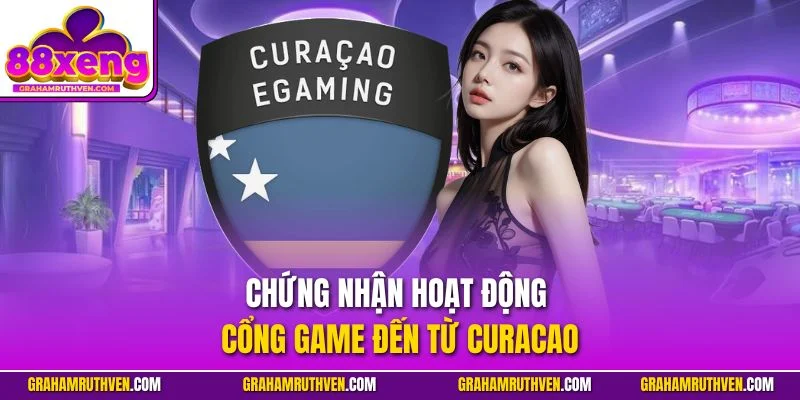 Chứng nhận hoạt động cổng game đến từ Curacao